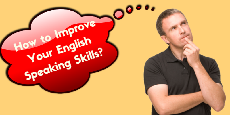 Top 8 Tips to Improve Your Spoken English